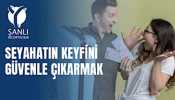Seyahat Ederken Başınıza Gelebilecek 5 Risk ve Sigortanın Rolü